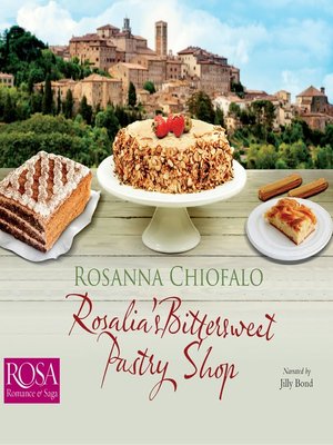 cover image of Rosalia's Bittersweet Pastry Shop